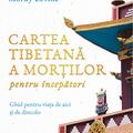Copertă produs Cartea tibetană a morților pentru &icirc;ncepători - gallery small 