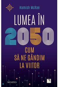 Copertă produs Lumea &icirc;n 2050