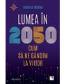 Copertă produs Lumea &icirc;n 2050 - thumb 1