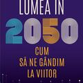 Copertă produs Lumea &icirc;n 2050 - gallery small 