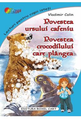Copertă produs Povestea ursului cafeniu. Povestea crocodilului care plângea