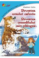 Povestea ursului cafeniu. Povestea crocodilului care plângea