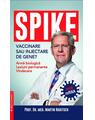 Copertă produs SPIKE. Vaccinare sau injectare de gene? - thumb 1