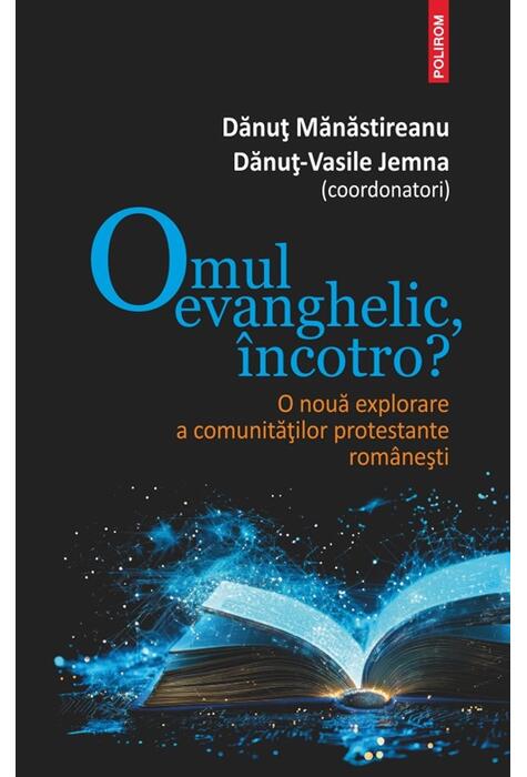 Copertă produs Omul evanghelic, &icirc;ncotro?
