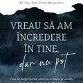 Copertă produs Vreau să am &icirc;ncredere &icirc;n tine, dar nu pot - gallery small 
