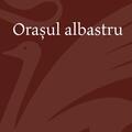 Copertă produs Orașul albastru - gallery small 