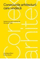Conexiunile arhitecturii care vindecă