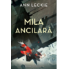 Copertă produs Mila ancilară (Vol. 3)