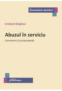 Copertă produs Abuzul &icirc;n serviciu. Comentarii și jurisprudență
