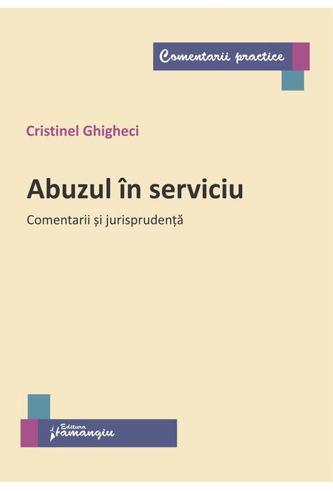 Copertă produs Abuzul &icirc;n serviciu. Comentarii și jurisprudență