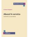 Copertă produs Abuzul &icirc;n serviciu. Comentarii și jurisprudență - thumb 1