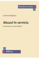 Abuzul &icirc;n serviciu. Comentarii și jurisprudență