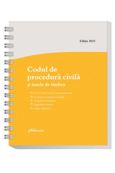 Codul de procedură civilă și taxele de timbru. Actualizat la 12 mai 2025 - spiralat