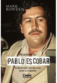 Copertă produs Pe urmele lui Pablo Escobar