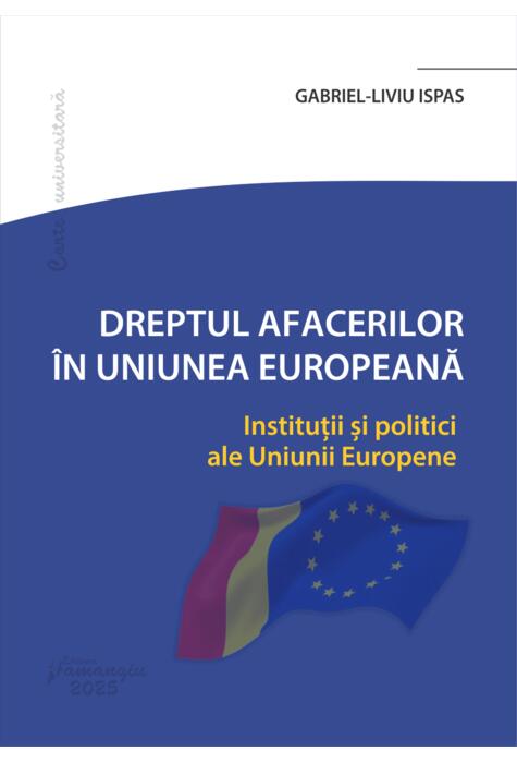 Copertă produs Dreptul afacerilor &icirc;n Uniunea Europeană