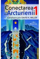 Conectarea cu arcturienii (Vol. 1)