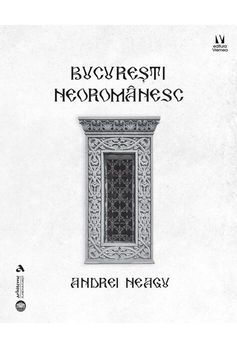 Copertă produs București neorom&acirc;nesc