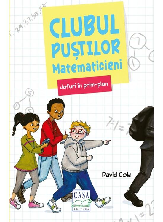 Copertă produs Clubul puștilor matematicieni. Jafuri &icirc;n prim-plan (Vol. 1) - gallery big 1