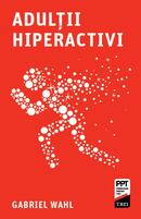 Adulții hiperactivi
