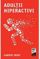 Adulții hiperactivi