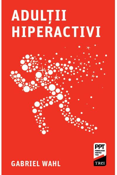 Adulții hiperactivi