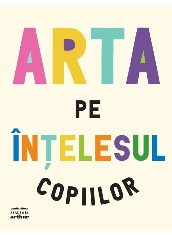 Copertă produs Arta pe &icirc;nțelesul copiilor - gallery big 1