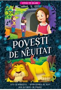 Copertă produs Povești de neuitat. Leul și șoricelul. Spărgătorul de nuci. Jack și vrejul de fasole &ndash; Cuitesc pe silabe
