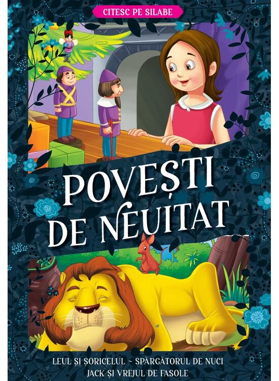 Copertă produs Povești de neuitat. Leul și șoricelul. Spărgătorul de nuci. Jack și vrejul de fasole &ndash; Cuitesc pe silabe - gallery big 1