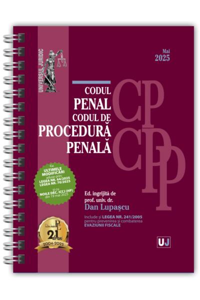 Codul penal și Codul de procedură penală. Mai 2025 - Ediție spiralată