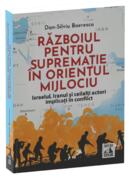 Războiul pentru supremație &icirc;n Orientul Mijlociu