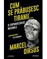 Copertă produs Cum se prăbușesc tiranii...și supraviețuiesc națiunile - thumb 1
