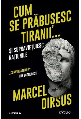 Copertă produs Cum se prăbușesc tiranii...și supraviețuiesc națiunile
