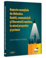Copertă produs Aspecte esențiale de didactica limbii, comunicării și literaturii rom&acirc;ne, la nivel preșcolar și primar - thumb 1