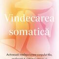 Copertă produs Vindecarea somatică - gallery small 