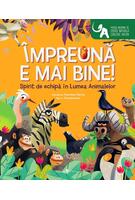 Împreună e mai bine!