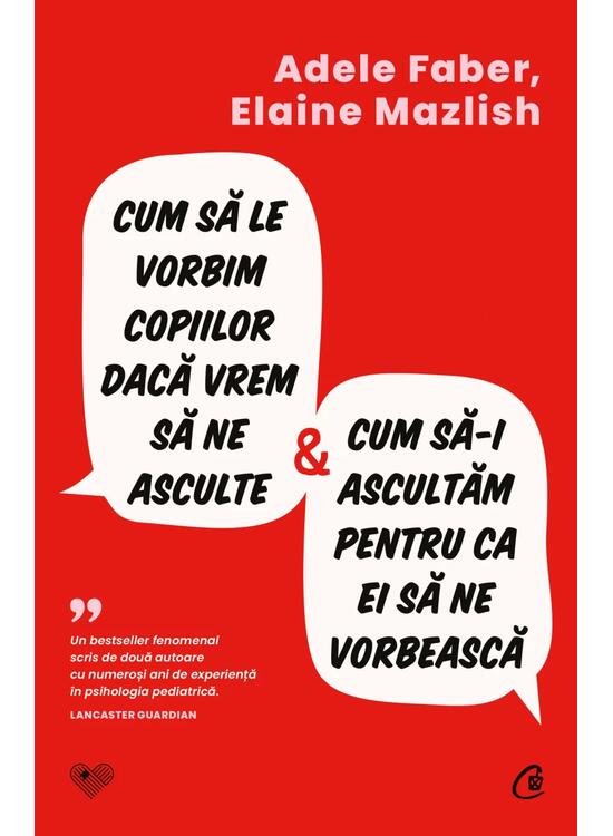 Copertă produs Cum să le vorbim copiilor dacă vrem să ne asculte și cum să-i ascultăm pentru ca ei să ne vorbească - gallery big 1