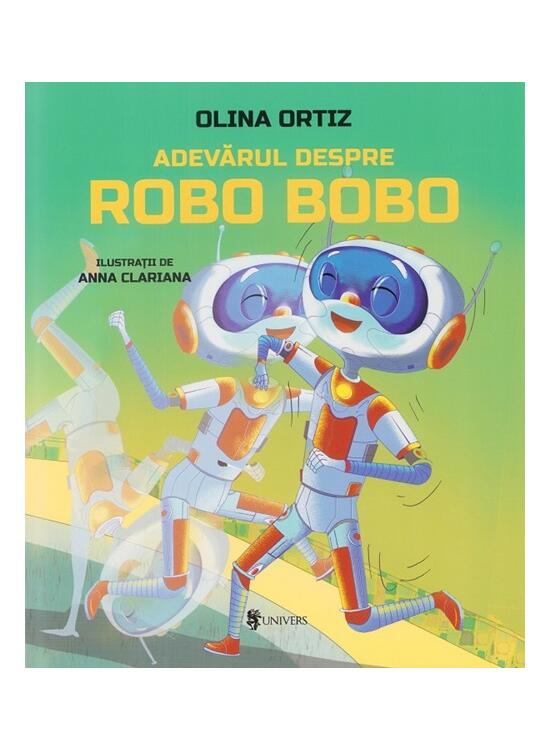 Copertă produs Adevărul despre Robo Bobo (Vol. 13) - gallery big 1