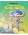 Copertă produs Adevărul despre Robo Bobo (Vol. 13) - thumb 1
