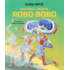 Copertă produs Adevărul despre Robo Bobo (Vol. 13)