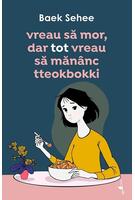 Vreau să mor, dar tot vreau să măn&acirc;nc tteokbokki