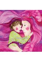 Mommy has pink hair