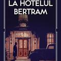 Copertă produs La Hotelul Bertram (Vol. 42) - gallery small 