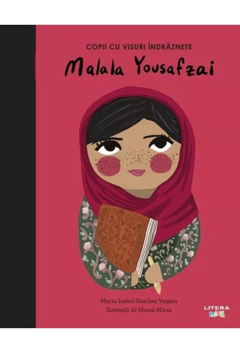 Copertă produs Malala Yousafzai. Copii cu visuri &icirc;ndrăznețe