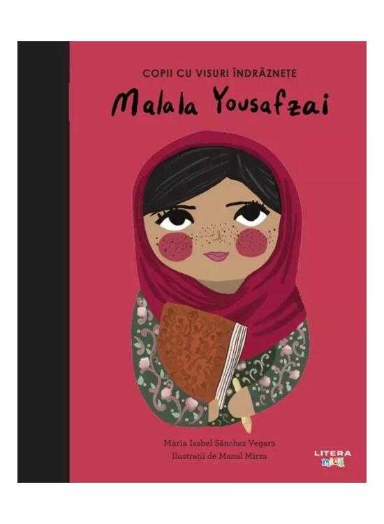 Copertă produs Malala Yousafzai. Copii cu visuri &icirc;ndrăznețe - gallery big 1