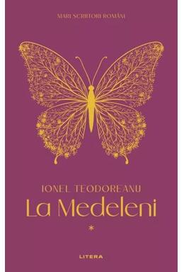 Copertă produs Mari scriitori rom&acirc;ni. La Medeleni (Vol. 1)