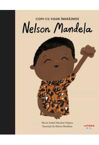 Copertă produs Nelson Mandela. Copii cu visuri &icirc;ndrăznețe