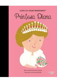 Copertă produs Prințesa Diana. Copii cu visuri &icirc;ndrăznețe