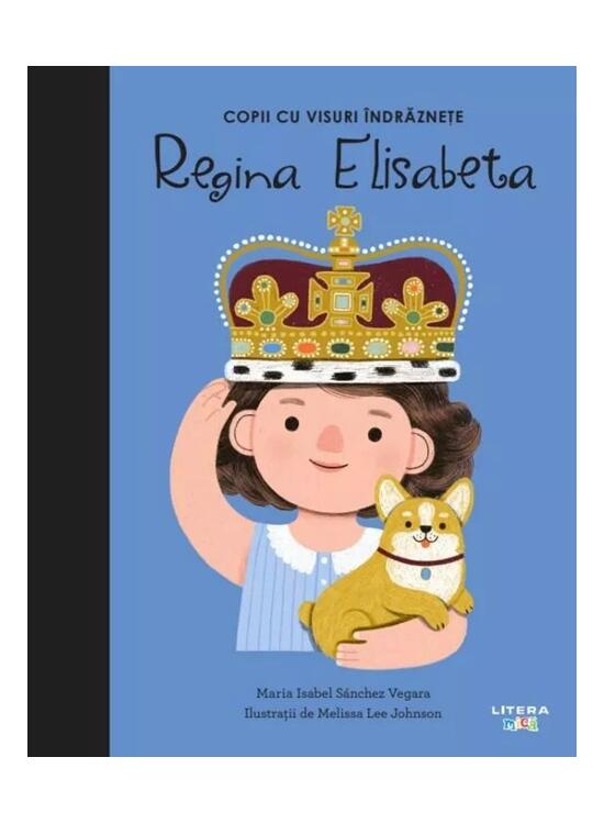 Copertă produs Regina Elisabeta. Copii cu visuri &icirc;ndrăznețe - gallery big 1