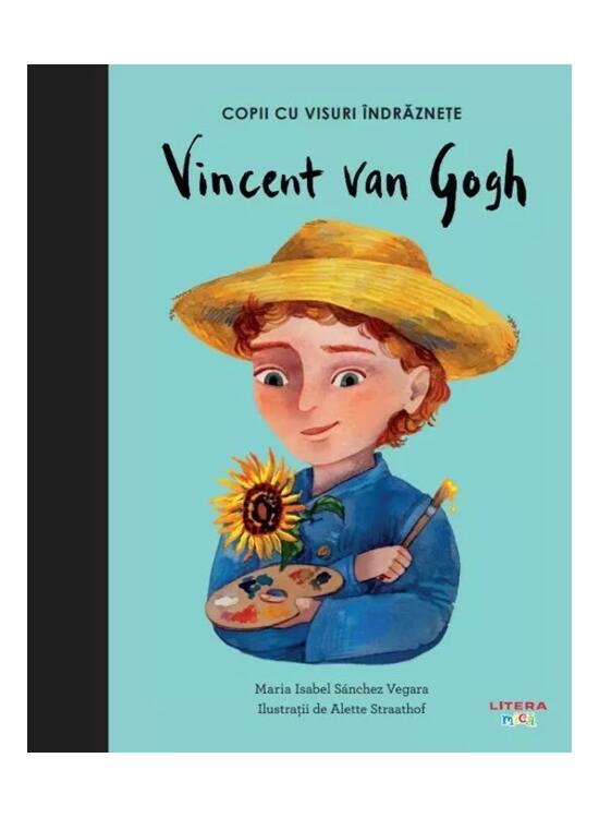 Copertă produs Vincent Van Gogh. Copii cu visuri &icirc;ndrăznețe - gallery big 1