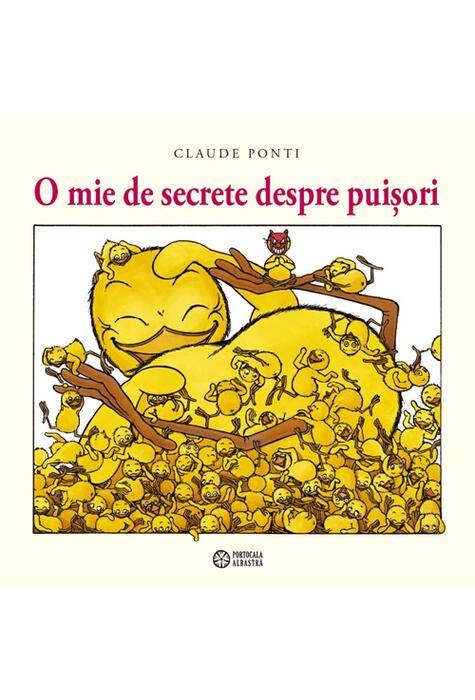 Copertă produs O mie de secrete despre puișori